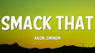 Smack That  Akon ft Eminem Lyrics [upl. by Nylrehs]