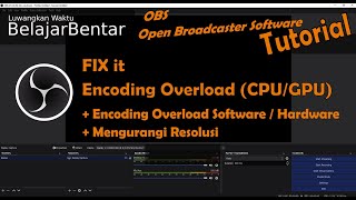 OBS Studio Tutorial Cara MengatasiMemperbaiki Masalah Encoding Overloaded Hardware GPU Software CPU [upl. by Oralia861]