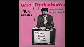 Gerd DudenhöfferHeinz Becker Ich brauch kenn Fernseh 1985  KOMPLETT Soloprogramm 01NUR AUDIO [upl. by Autum]