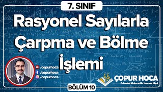 7 Sınıf Matematik  Rasyonel Sayılarla Çarpma ve Bölme İşlemi 10Bölüm [upl. by Cirderf]