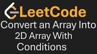 Leetcode çözümleri  Convert an Array Into a 2D Array With Conditions [upl. by Nnyleimaj]