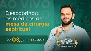 Descobrindo os médicos da mesa da Cirurgia Espiritual [upl. by Shepperd]