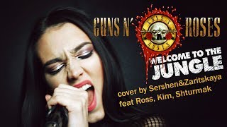 GunsnRoses  Welcome To The Jungle cover by SershenampZaritskaya feat Kim Ross and Shturmak [upl. by Oleta]