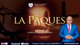 La Pâques I PROPHETE DES NATIONS CHRISTIAN JACOB KABAMBA [upl. by Nyla]