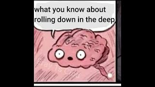 what you know about rolling down in the deep [upl. by Lexerd]