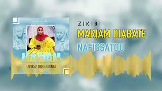 Zikiri Mariam Diabate  Seida Nafissatou Haiadara [upl. by Waine953]