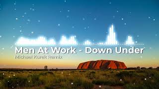 Men At Work  Down Under Remix Kygo Style [upl. by Nosyt158]