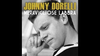 Meravigliose Labbra  Johnny Dorelli [upl. by Eendyc]