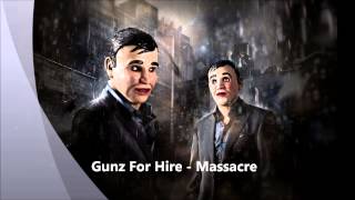 Gunz For Hire  The Massacre HD [upl. by Poppo]