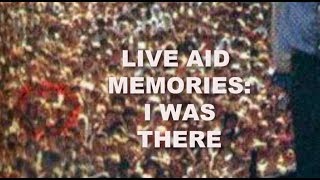 Live Aid Memories I Was There London 1985 [upl. by Bernt]