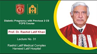 Diabetic Pregnancy with Previous 2 CS Tutorial 31 by Prof Rashid Latif Khan [upl. by Akihsal112]