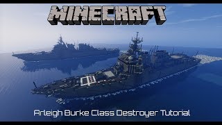 Minecraft Arleigh Burke Class Destroyer Tutorial [upl. by Robbert217]