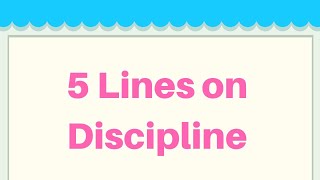 Discipline Short 5 Lines in English  5 Lines Essay on Discipline [upl. by Elbring176]