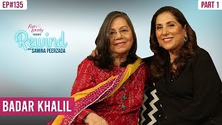 Badar Khalil  Celebrating The Legend  Sad Interview  Part I  Rewind With Samina Peerzada [upl. by Odrareg]