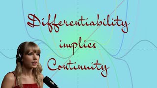 Taylor Swift PROVES Differentiability implies Continuity [upl. by Yoshio]