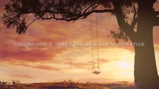 Childhood Conversations Conference 2016 Trailer  Celebrate 10 years [upl. by Aicnelev]