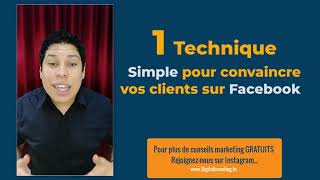 Technique simple pour convaincre vos clients sur Facebook [upl. by Hamforrd]