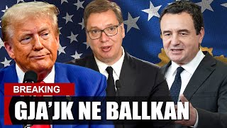 Kosova në RREZIK Trump sjell tensione të reja në Ballkan [upl. by Gnilrets]