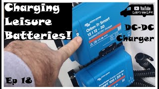 DCDC Battery Charger  Victron Battery To Battery Charging  Ducato Camper Conversion  Ep 18 [upl. by Roobbie425]