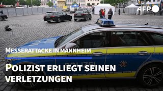 Bei Messerattacke in Mannheim verletzter Polizist gestorben  AFP [upl. by Margy]