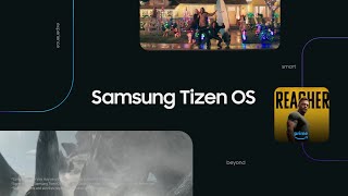 Samsung Tizen OS Upscale Your Entertainment [upl. by Annairb207]