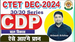 CTET DEC 2024  CDP TRICKY CLASS I CONCEPT AND THEORY I TOP 30  MCQs  By AVINASH KRISHNA [upl. by Rashida]