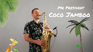 Mr President  Coco Jamboo Instrumental Saxophone Cover by JK Sax [upl. by Julianne]