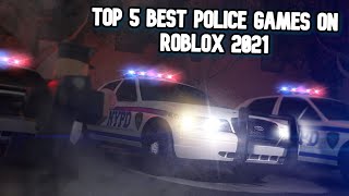 Top 5 Best Police Games on Roblox 2021 [upl. by Sirromal]