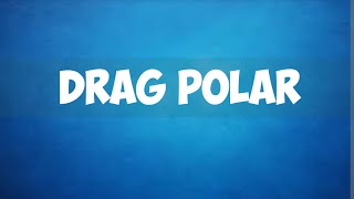 DRAG POLAR [upl. by Jorey]