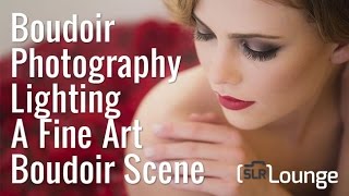 Boudoir Photography  Lighting A Fine Art Boudoir Scene [upl. by Cline]