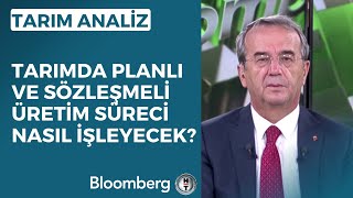 Tarım Analiz  Tarımda Planlı ve Sözleşmeli Üretim Süreci Nasıl İşleyecek  20 Eylül 2023 [upl. by Jea]