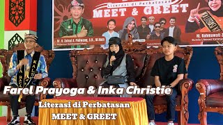 VISIT  FAREL PRAYOGA amp TEH INKA CHRISTIE  MEET amp GREET  KALTARA [upl. by Anan45]