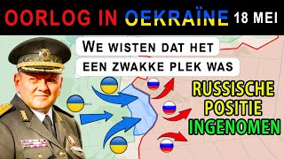 18 mei RUSSEN ZIJN KLAAR Oekraïners PUTTEN Russische troepen UIT EN NEMEN GROND [upl. by Zetes975]