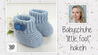 Babyschuhe quotlittle footquot Gr 69 Monate häkeln  Mein kreatives Herz [upl. by Yrelbmik]