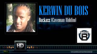 Kerwin Dubois  Backazz Caveman Riddim [upl. by Racso747]