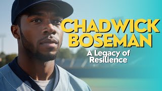 Chadwick Boseman A Legacy of Resilience resilience Chadwick BlackPanther inspiration legacy [upl. by Alhahs]