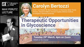 Perutz Lecture 2022  Therapeutic Opportunities in Glycoscience  Carolyn Bertozzi [upl. by Azmuh898]