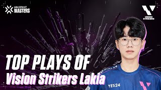 Lakia  TOP Plays of Vision Strikers 3 0907  VALORANT Masters Berlin [upl. by Eerok562]