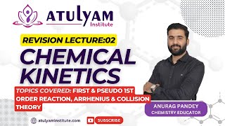 CHEMICAL KINETICSREVISION LEC 02  ANURAG PANDEY  ATULYAM INSTITUTE [upl. by Spearing938]