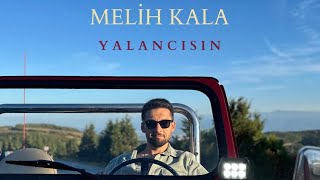 MELİH KALA  YALANCISIN  Official Video [upl. by Acimahs]