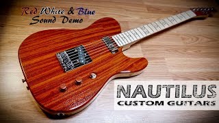 Nautilus Custom Guitars quotRed White amp Bluequot Sound Demo [upl. by Anyala18]