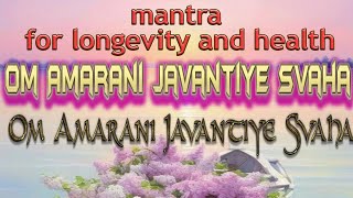 Om Amarani Javantiye Svaha Mantra for long life and health Amitayusa Buddhas mantra [upl. by Burn]