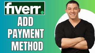 How To Add Fiverr Payment Method 2024 Full Guide [upl. by Rosena]