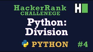 4 Python Division Hackerrank  Python  Solution [upl. by Eiclehc]