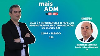 Qual é a importância e o papel do ADMINISTRADOR nas organizações do Século XXI [upl. by Nerissa]