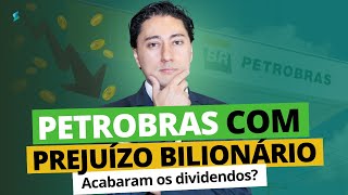 Petrobras com prejuízo bilionário Acabaram os dividendos petr4 petr3 [upl. by Ahsikym933]