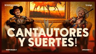 EP 7  Cantautores y suertes [upl. by Eidnak]