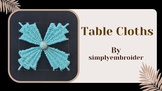 Hand embroidery table cloth design  Table cloth designing embroidery  Table cloth design [upl. by Schonfield]