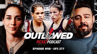 UFC 277  The Outlawed Picks Podcast Episode 58 [upl. by Aihsile180]