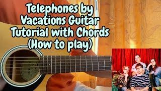 Telephones  Vacations  Guitar Tutorial with ChordsLesson [upl. by Esinert964]